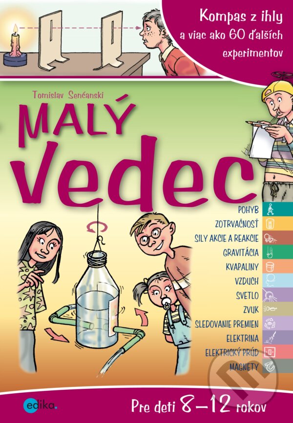 Kniha: Malý vedec 2 (Tomislav Senćanski). Edika, 2018 Kniha: Malý vedec 2 (Tomislav Senćanski). Edika, 2018