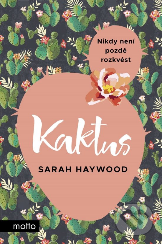 Kniha: Kaktus (Sarah Haywood). Motto, 2018 Kniha: Kaktus (Sarah Haywood). Motto, 2018