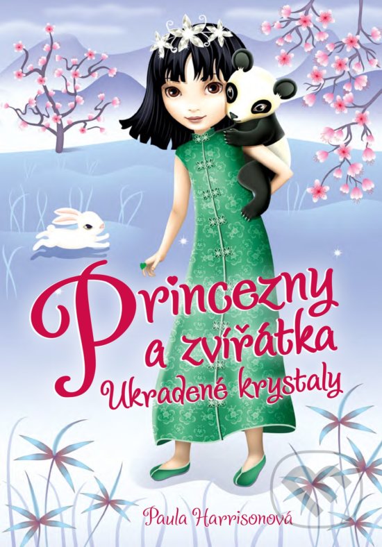 Kniha: Princezny a zvířátka: Ukradené krystaly (Paula Harrison). CPRESS, 2018 Kniha: Princezny a zvířátka: Ukradené krystaly (Paula Harrison). CPRESS, 2018