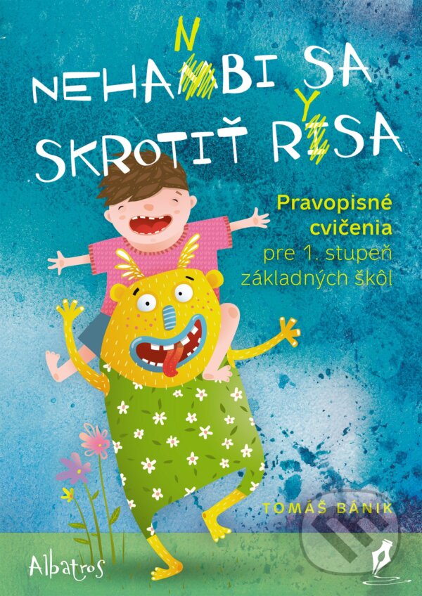 Kniha: Nehanbi sa skrotiť rysa (Tomáš Bánik). Albatros SK, 2018 Kniha: Nehanbi sa skrotiť rysa (Tomáš Bánik). Albatros SK, 2018