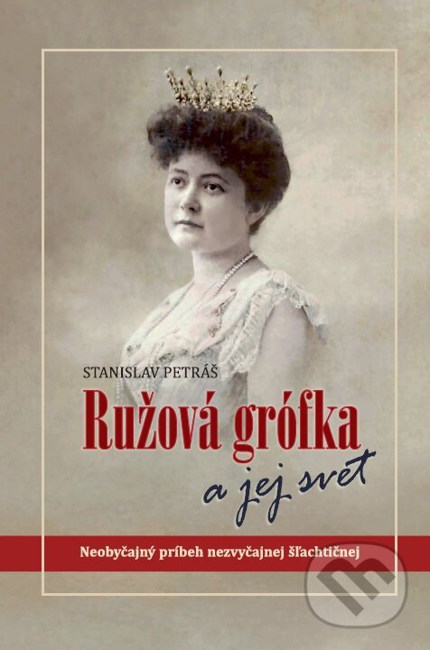 Kniha: Ružová grófka a jej svet (Stanislav Petráš). Občianske združenie Korompa, 2018 Kniha: Ružová grófka a jej svet (Stanislav Petráš). Občianske združenie Korompa, 2018