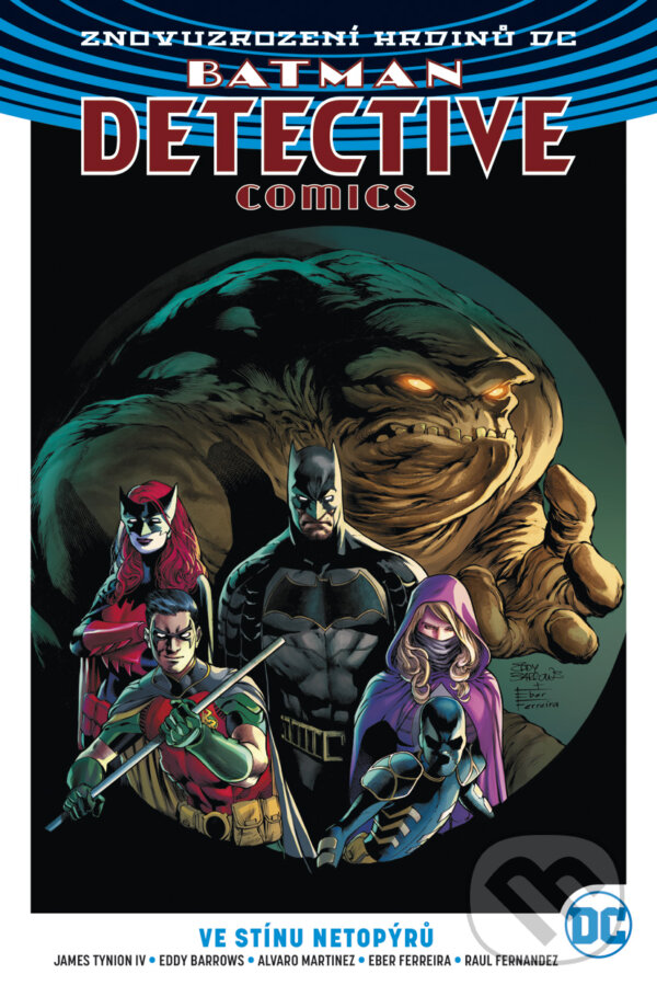 Kniha: Batman Detective Comics 1: Ve stínu netopýrů (Alvaro Martinez, Eddy Barrows a James Tynion IV). BB/art, 2018 Kniha: Batman Detective Comics 1: Ve stínu netopýrů (Alvaro Martinez, Eddy Barrows a James Tynion IV). BB/art, 2018