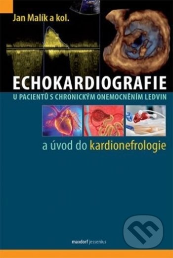 Echokardiografie u pacientů s chronickým onemocněním ledvin - Jan Malík, Maxdorf, 2018