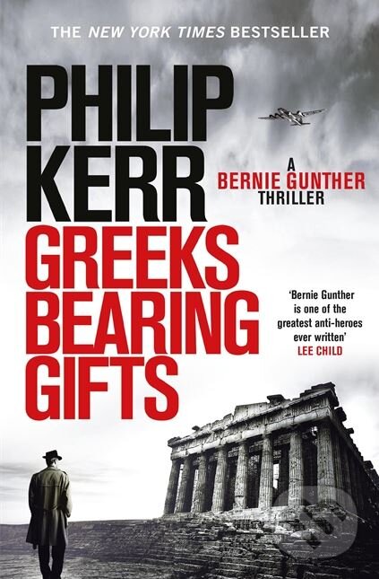 Kniha: Greeks Bearing Gifts (Philip Kerr). Quercus, 2018 Kniha: Greeks Bearing Gifts (Philip Kerr). Quercus, 2018