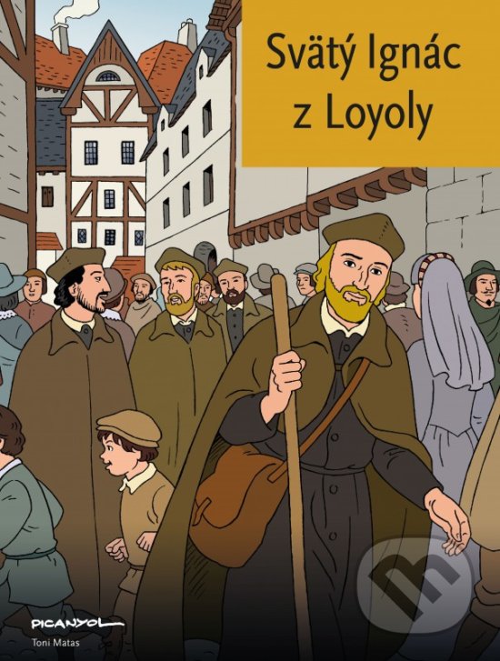Kniha: Svätý Ignác z Loyoly (Josep Toni Matas). Spolok svätého Vojtecha, 2016 Kniha: Svätý Ignác z Loyoly (Josep Toni Matas). Spolok svätého Vojtecha, 2016