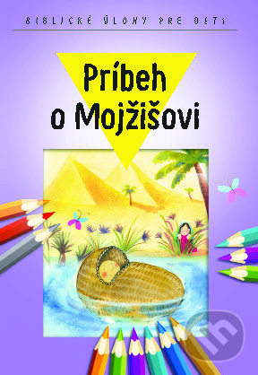 Kniha: Príbeh o Mojžišovi (Spolok svätého Vojtecha). Spolok svätého Vojtecha Kniha: Príbeh o Mojžišovi (Spolok svätého Vojtecha). Spolok svätého Vojtecha