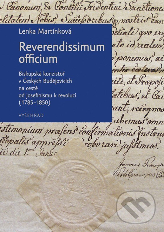 Kniha: Reverendissimum officium (Lenka Martínková). Vyšehrad, 2018 Kniha: Reverendissimum officium (Lenka Martínková). Vyšehrad, 2018