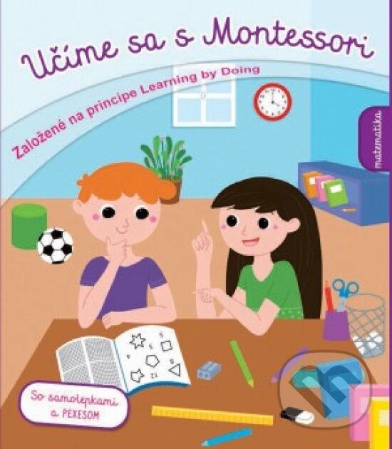 Kniha: Učíme sa s Montessori - Matematika (Svojtka&Co.). Svojtka&Co., 2018 Kniha: Učíme sa s Montessori - Matematika (Svojtka&Co.). Svojtka&Co., 2018