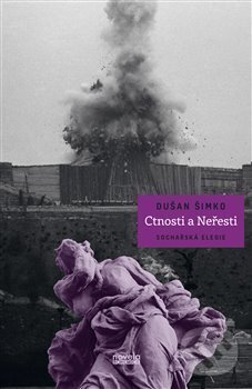 Kniha: Ctnosti a Neřesti (Dušan Šimko). Novela Bohemica, 2018 Kniha: Ctnosti a Neřesti (Dušan Šimko). Novela Bohemica, 2018