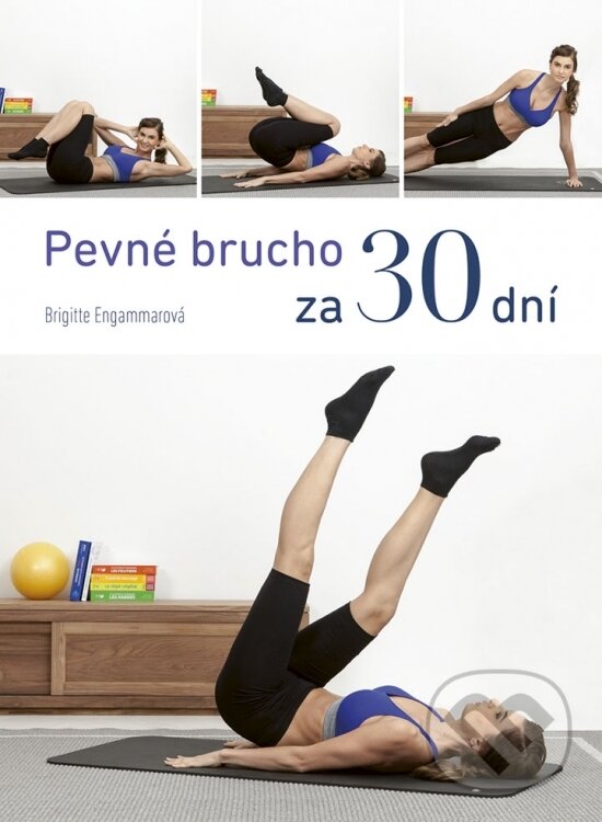 Kniha: Pevné brucho za 30 dní (Brigitte Engammar). Ikar, 2018 Kniha: Pevné brucho za 30 dní (Brigitte Engammar). Ikar, 2018