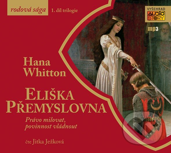 Audiokniha: Eliška Přemyslovna (Hana Whitton). Vyšehrad, 2017 Audiokniha: Eliška Přemyslovna (Hana Whitton). Vyšehrad, 2017