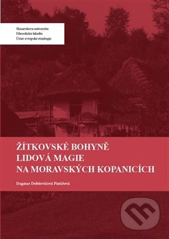 Kniha: Žítkovské bohyně (Dagmar Pintířová Dobšovičová). Masarykova univerzita v Brně, Paido, 2018 Kniha: Žítkovské bohyně (Dagmar Pintířová Dobšovičová). Masarykova univerzita v Brně, Paido, 2018