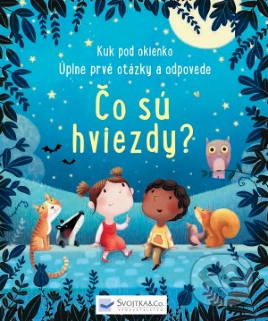 Kniha: Čo sú hviezdy? (Katie Daynes). Svojtka&Co., 2018 Kniha: Čo sú hviezdy? (Katie Daynes). Svojtka&Co., 2018