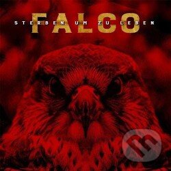 Hudební CD: Falco: Sterben Um Zu Leben (SonyBMG). SonyBMG, 2018 Hudební CD: Falco: Sterben Um Zu Leben (SonyBMG). SonyBMG, 2018