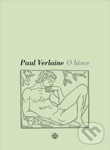 Kniha: O lásce (Paul Verlaine). Vyšehrad, 2008 Kniha: O lásce (Paul Verlaine). Vyšehrad, 2008