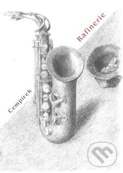 Kniha: Rafinerie (Jan Cempírek). Pikador Books, 2018 Kniha: Rafinerie (Jan Cempírek). Pikador Books, 2018