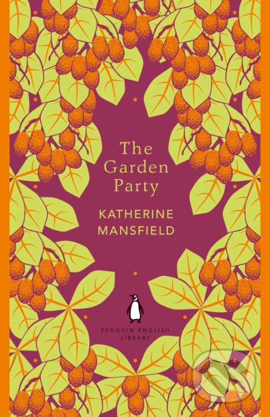 Kniha: The Garden Party (Katherine Mansfield). Penguin Books, 2018 Kniha: The Garden Party (Katherine Mansfield). Penguin Books, 2018