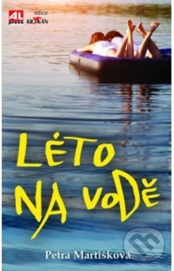 Kniha: Léto na vodě (Petra Martišková). Alpress, 2018 Kniha: Léto na vodě (Petra Martišková). Alpress, 2018