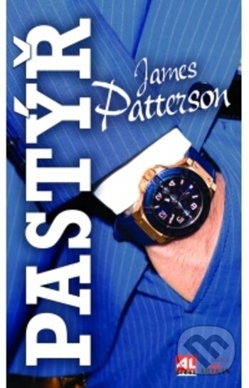 Kniha: Pastýř (James Patterson). Alpress, 2018 Kniha: Pastýř (James Patterson). Alpress, 2018