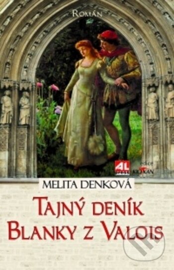 Kniha: Tajný deník Blanky z Valois (Melita Denková). Alpress, 2018 Kniha: Tajný deník Blanky z Valois (Melita Denková). Alpress, 2018