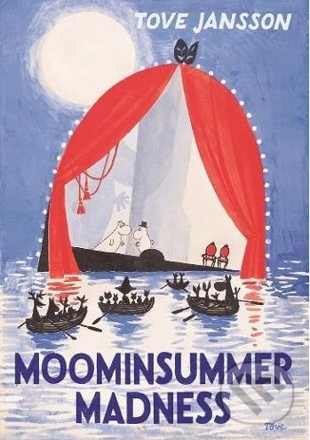 Kniha: Moominsummer Madness (Tove Jansson). Sort of Books, 2018 Kniha: Moominsummer Madness (Tove Jansson). Sort of Books, 2018