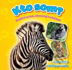 Kniha: Kto som? Zvieratká v divej prírode (YoYo Books). YoYo Books, 2018 Kniha: Kto som? Zvieratká v divej prírode (YoYo Books). YoYo Books, 2018