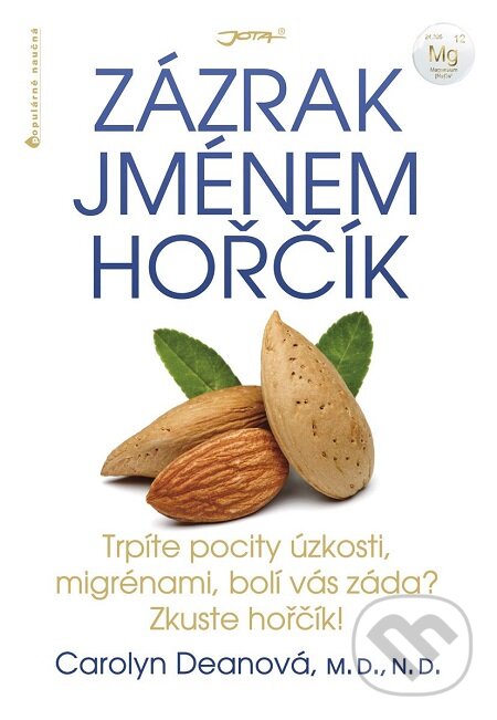 E-kniha: Zázrak jménem hořčík (Carolyn Dean). Jota, 2016 E-kniha: Zázrak jménem hořčík (Carolyn Dean). Jota, 2016