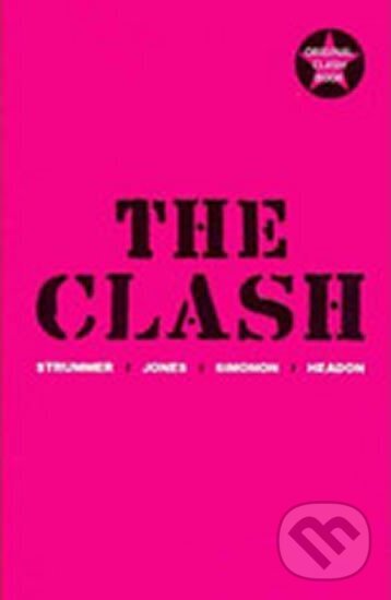 Kniha: The "Clash" (autorů kolektiv). Atlantic Books, 2010 Kniha: The "Clash" (autorů kolektiv). Atlantic Books, 2010
