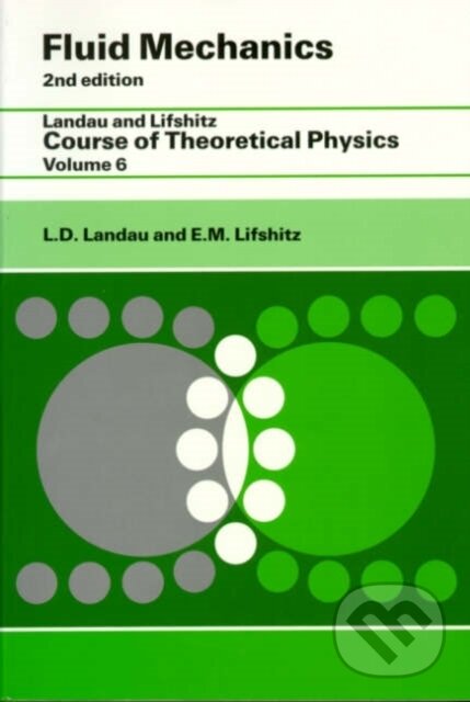 Kniha: Fluid Mechanics (E.M. Lifshitz a L D Landau). Butterworth-Heinemann, 1987 Kniha: Fluid Mechanics (E.M. Lifshitz a L D Landau). Butterworth-Heinemann, 1987