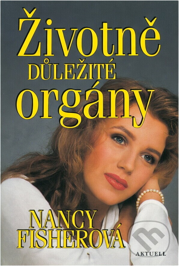 Kniha: Životně důležité orgány (Nancy Fisherová). Aktuell Kniha: Životně důležité orgány (Nancy Fisherová). Aktuell