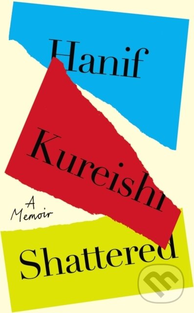 Kniha: Shattered (Hanif Kureishi). Penguin Books, 2024 Kniha: Shattered (Hanif Kureishi). Penguin Books, 2024
