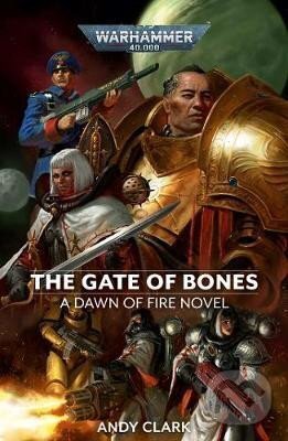 Kniha: The Gate of Bones (Andy Clark). Games Workshop, 2021 Kniha: The Gate of Bones (Andy Clark). Games Workshop, 2021