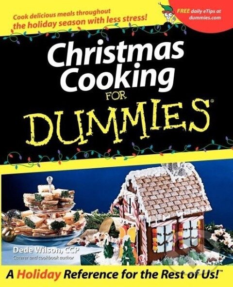 Kniha: Christmas Cooking for Dummies (Dede Wilson). John Wiley & Sons, 2001 Kniha: Christmas Cooking for Dummies (Dede Wilson). John Wiley & Sons, 2001