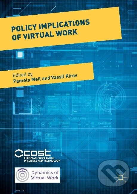Kniha: Policy Implications of Virtual Work (Vassil Kirov). Springer International Publishing, 2017 Kniha: Policy Implications of Virtual Work (Vassil Kirov). Springer International Publishing, 2017