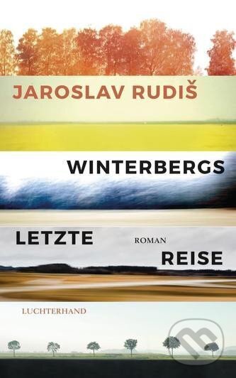 Kniha: Winterbergs letzte Reise (Jaroslav Rudiš). , 2021 Kniha: Winterbergs letzte Reise (Jaroslav Rudiš). , 2021