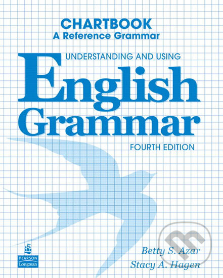Kniha: Understanding and Using English Grammar Chartbook (Betty Schrampfer Azar). Pearson, 2009 Kniha: Understanding and Using English Grammar Chartbook (Betty Schrampfer Azar). Pearson, 2009