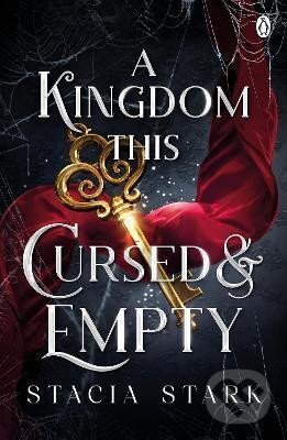 Kniha: A Kingdom This Cursed & Empty (Stacia Stark). Penguin Books, 2024 Kniha: A Kingdom This Cursed & Empty (Stacia Stark). Penguin Books, 2024