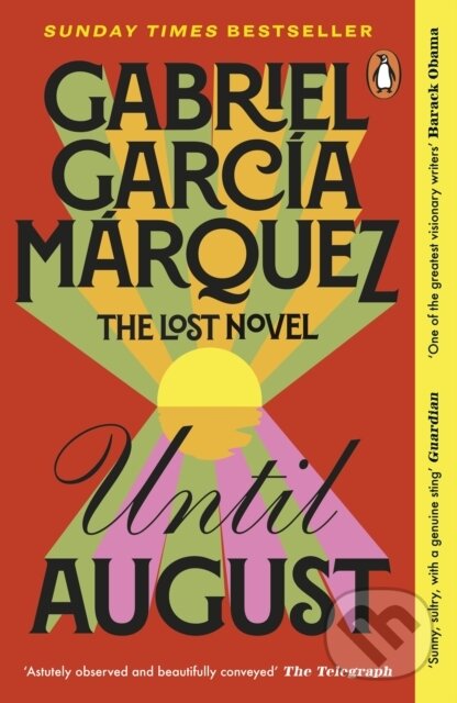 Kniha: Until August (Gabriel García Márquez). Penguin Books, 2025 Kniha: Until August (Gabriel García Márquez). Penguin Books, 2025