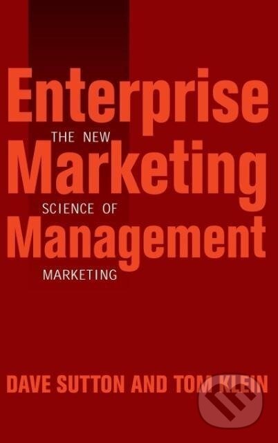 Kniha: Enterprise Marketing Management (Dave Sutton). John Wiley & Sons, 2003 Kniha: Enterprise Marketing Management (Dave Sutton). John Wiley & Sons, 2003