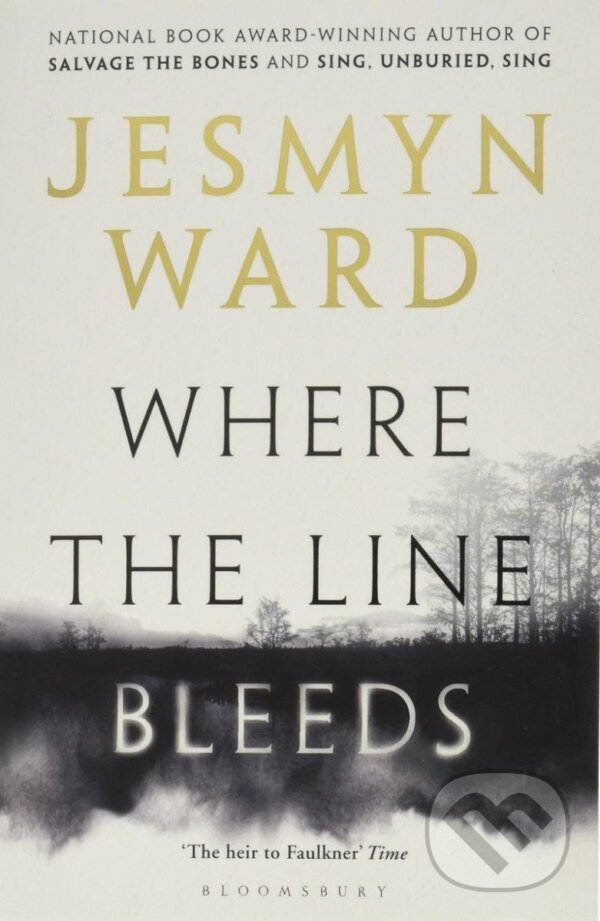 Kniha: Where The Line Bleeds (Jesmyn Wardová). Bloomsbury, 2018 Kniha: Where The Line Bleeds (Jesmyn Wardová). Bloomsbury, 2018
