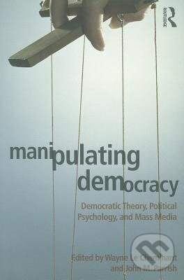 Kniha: Manipulating Democracy (Wayne Le Cheminant). Routledge, 2010 Kniha: Manipulating Democracy (Wayne Le Cheminant). Routledge, 2010