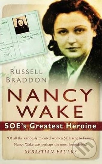 Kniha: Nancy Wake (Russell Braddon). The History Press Kniha: Nancy Wake (Russell Braddon). The History Press