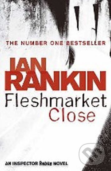 Kniha: Fleshmarket Close (Ian Rankin). Orion, 2011 Kniha: Fleshmarket Close (Ian Rankin). Orion, 2011