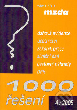 Kniha: 1000 řešení 4/2005 (Poradce s.r.o.). Poradce s.r.o., 2005 Kniha: 1000 řešení 4/2005 (Poradce s.r.o.). Poradce s.r.o., 2005