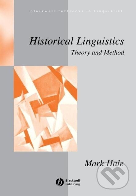 Kniha: Historical Linguistics (Hale). John Wiley & Sons, 2007 Kniha: Historical Linguistics (Hale). John Wiley & Sons, 2007