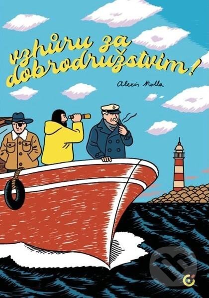 Kniha: Vzhůru za dobrodružstvím! (Alexis Nolla). Centrala, 2025 Kniha: Vzhůru za dobrodružstvím! (Alexis Nolla). Centrala, 2025