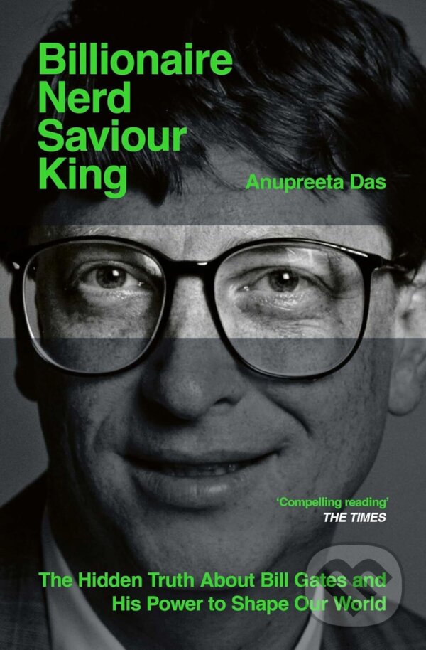 Kniha: Billionaire, Nerd, Saviour, King (Anupreeta Das). Simon & Schuster, 2025 Kniha: Billionaire, Nerd, Saviour, King (Anupreeta Das). Simon & Schuster, 2025