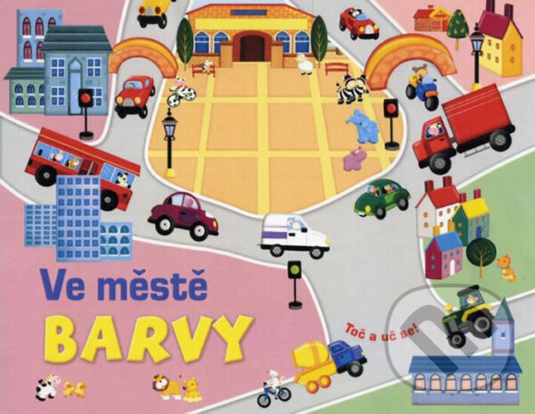 Kniha: Ve městě - Barvy (Tom James). Fortuna Junior, 2013 Kniha: Ve městě - Barvy (Tom James). Fortuna Junior, 2013