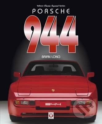 Kniha: Porsche 944 (Brian Long). Veloce Publishing, 2019 Kniha: Porsche 944 (Brian Long). Veloce Publishing, 2019