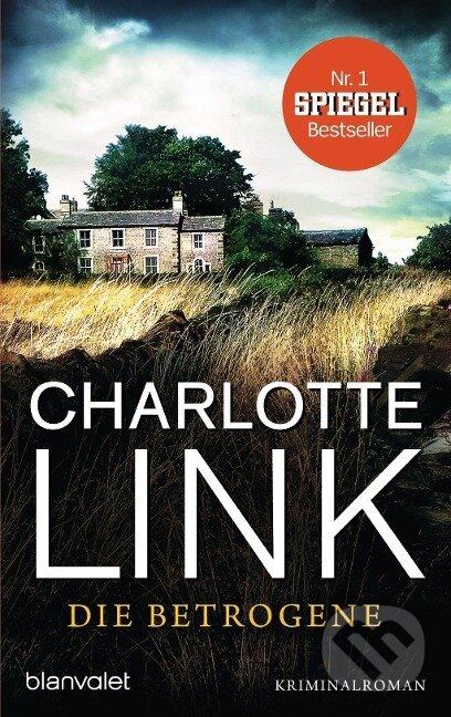 Kniha: Die Betrogene (Charlotte Link). , 2015 Kniha: Die Betrogene (Charlotte Link). , 2015